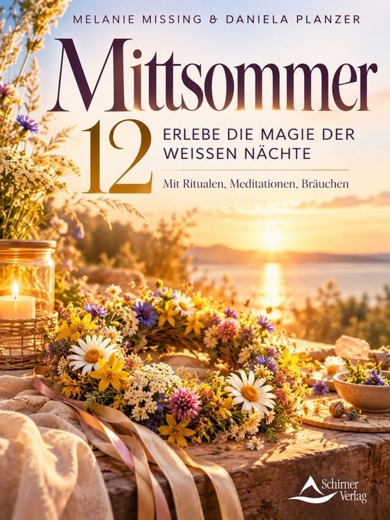 Produktbild: Mittsommer &ndash; Erlebe die Magie der 12 Wei&szlig;en N&auml;chte