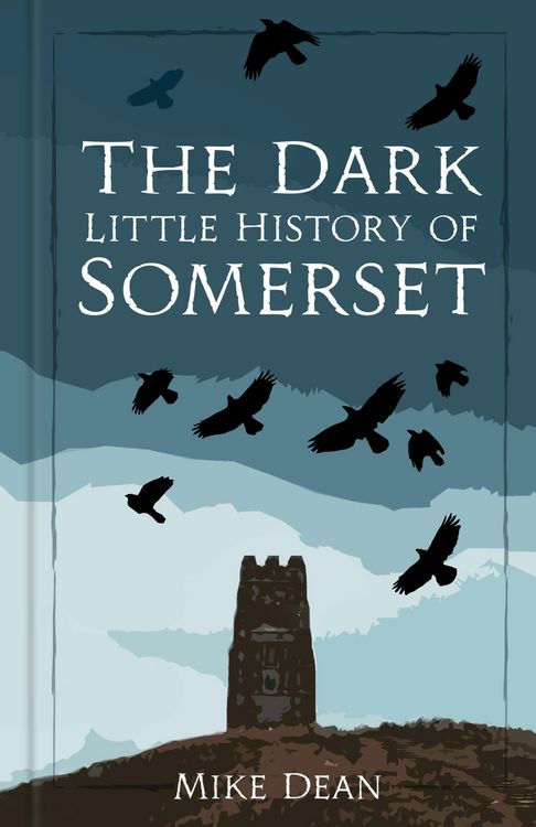 Produktbild: The Dark Little History of Somerset