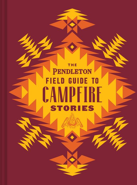 Produktbild: The Pendleton Field Guide to Campfire Stories