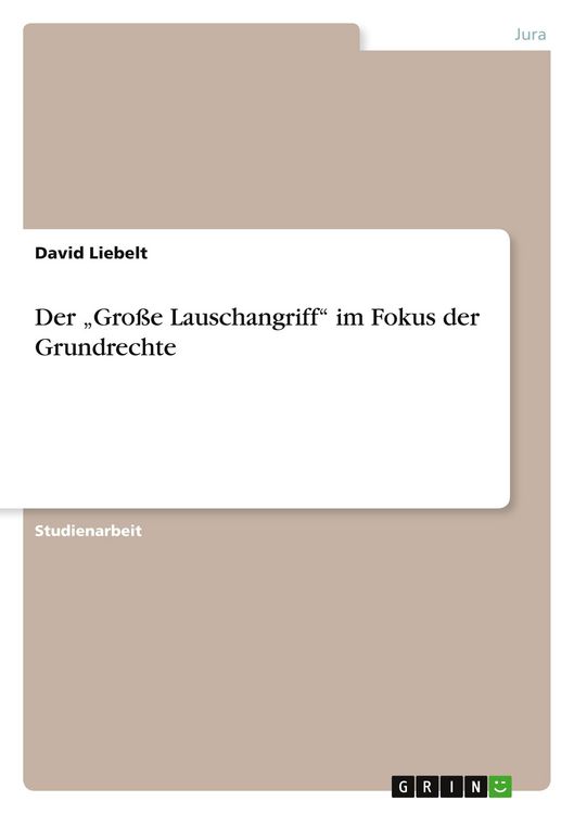 Produktbild: Der "Gro&szlig;e Lauschangriff" im Fokus der Grundrechte