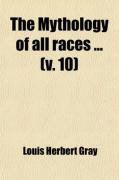 Produktbild: The Mythology of All Races (Volume 10)