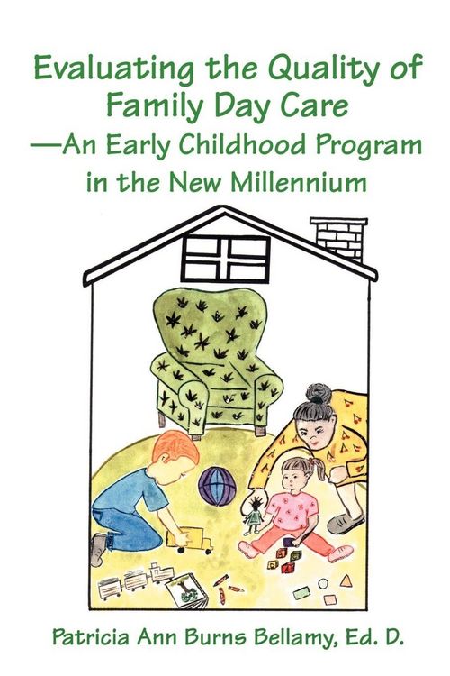 Produktbild: Evaluating the Quality of Family Day Care--An Early Childhood Program in the New Millennium