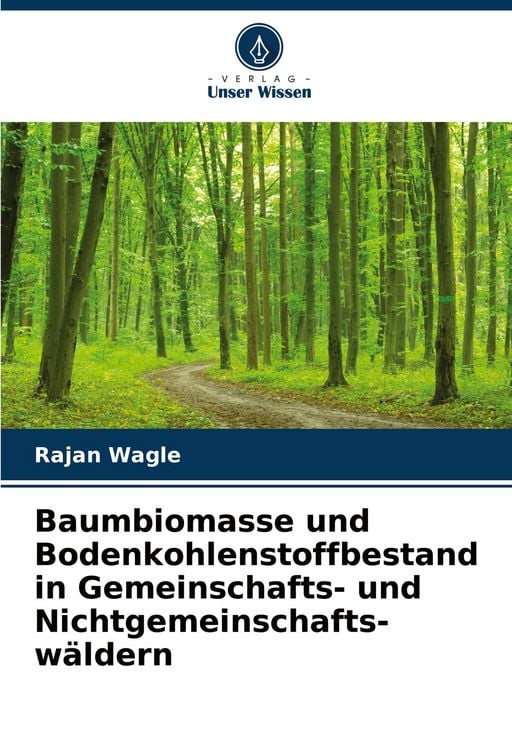 Produktbild: Baumbiomasse und Bodenkohlenstoffbestand in Gemeinschafts- und Nichtgemeinschafts- w&auml;ldern