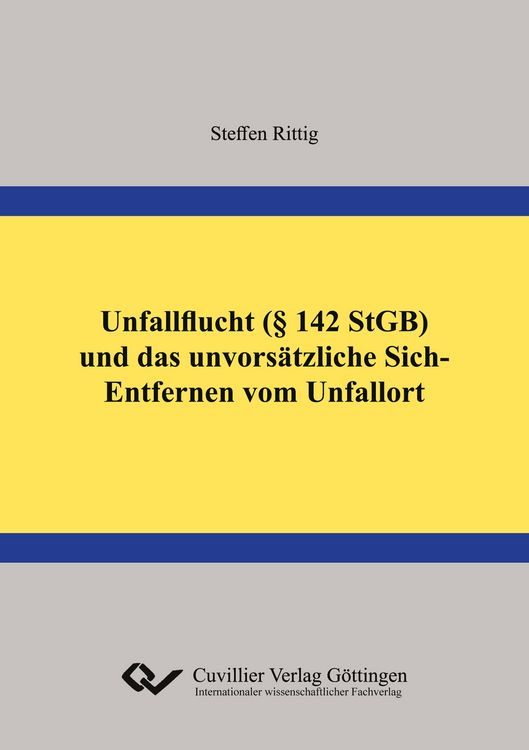 Produktbild: Unfallflucht (&sect; 142 StGB) und das unvors&auml;tzliche Sich-Entfernen vom Unfallort