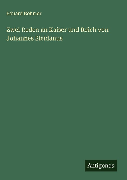 Produktbild: Zwei Reden an Kaiser und Reich von Johannes Sleidanus