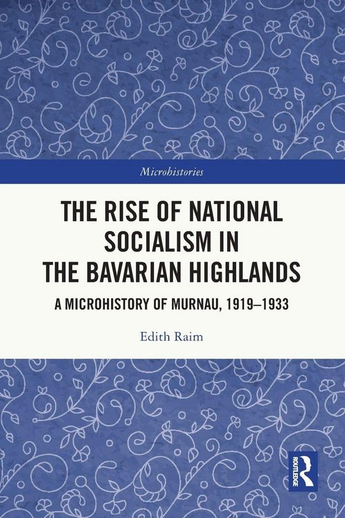 Produktbild: The Rise of National Socialism in the Bavarian Highlands