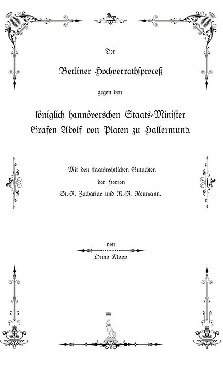 Produktbild: Der Berliner Hochverrathsproce&szlig; gegen den k&ouml;niglich hann&ouml;verschen Staats-Minister Grafen Adolf von Platen zu Hallermund