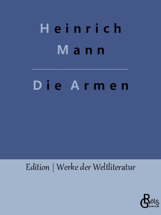 Bild vom Artikel Die Armen vom Autor Heinrich Mann