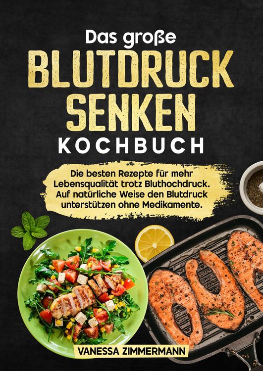 Produktbild: Das gro&szlig;e Blutdruck senken Kochbuch