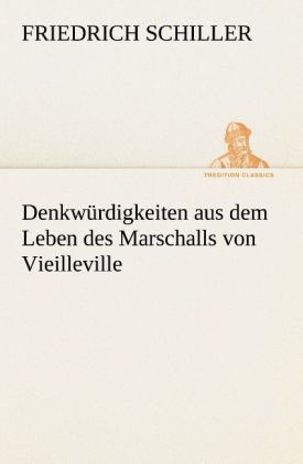 Produktbild: Denkw&uuml;rdigkeiten aus dem Leben des Marschalls von Vieilleville