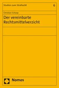 Produktbild: Der vereinbarte Rechtsmittelverzicht