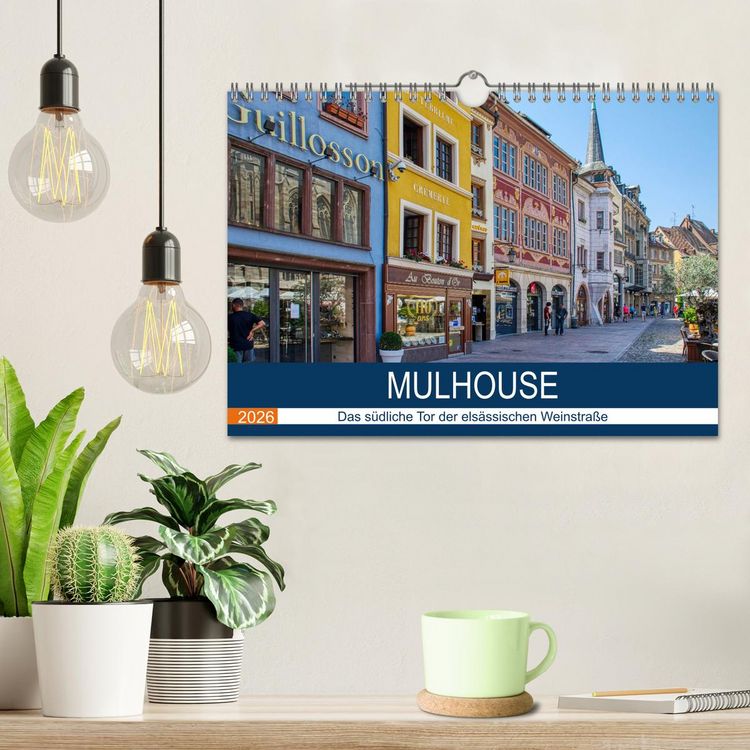 Produktbild: Mulhouse - Das s&uuml;dliche Tor der els&auml;ssischen Weinstra&szlig;e (Wandkalender 2026 DIN A4 quer), CALVENDO Monatskalender