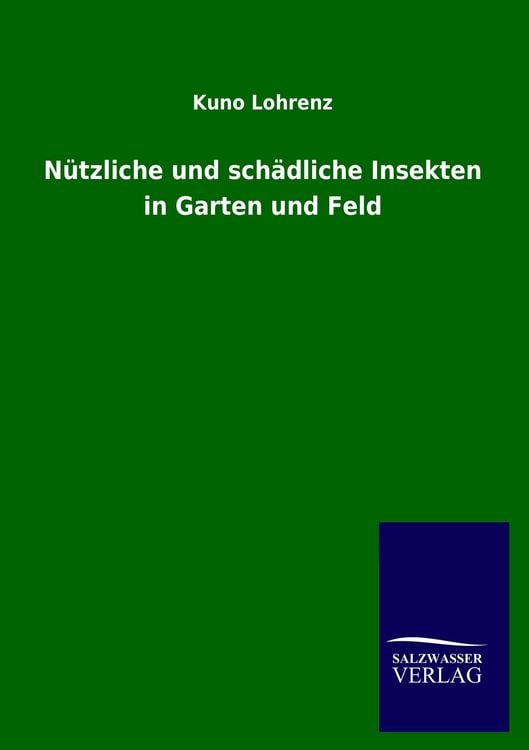 Produktbild: N&uuml;tzliche und sch&auml;dliche Insekten in Garten und Feld