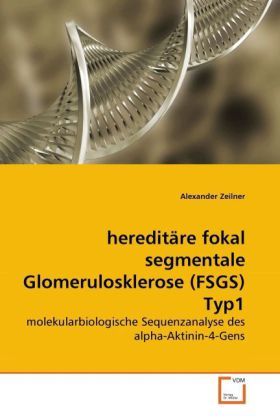 Produktbild: Zeilner, A: heredit&auml;re fokal segmentale Glomerulosklerose (F