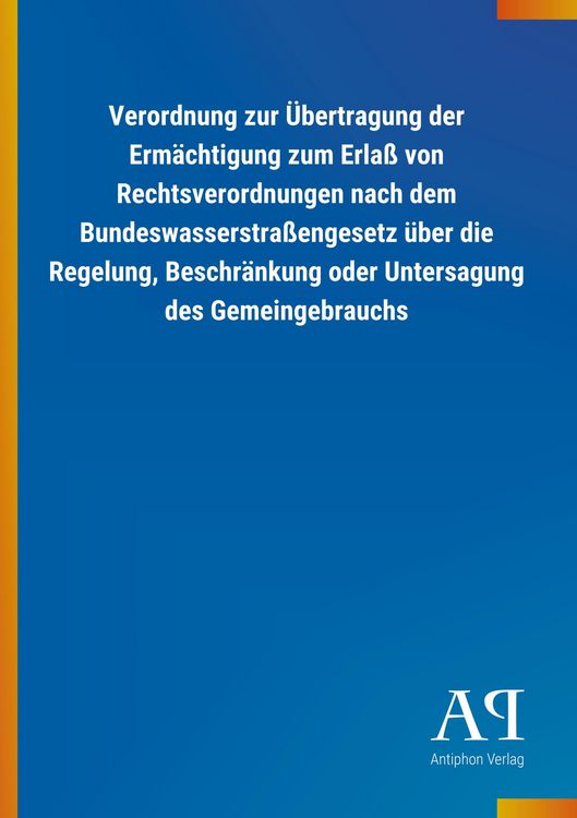 Produktbild: Verordnung zur &Uuml;bertragung der Erm&auml;chtigung zum Erla&szlig; von Re