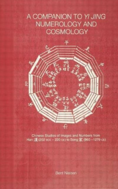Produktbild: A Companion to Yi Jing Numerology and Cosmology
