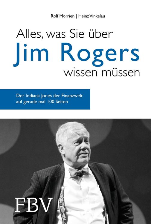 Produktbild: Alles, was Sie &uuml;ber Jim Rogers wissen m&uuml;ssen