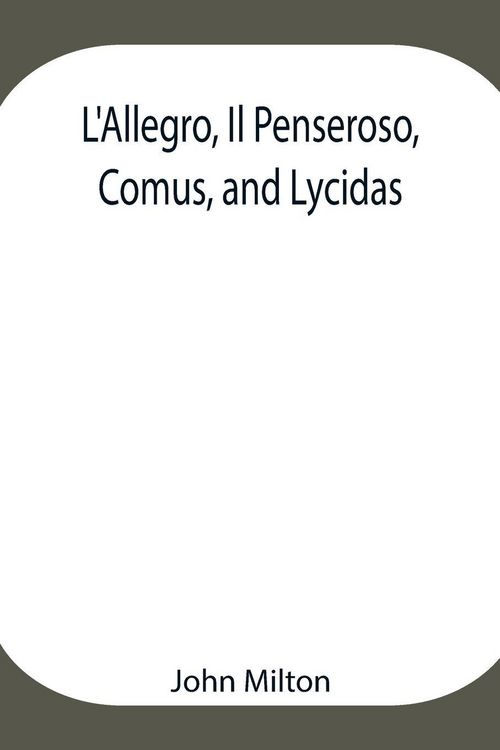 Produktbild: L'Allegro, Il Penseroso, Comus, And Lycidas