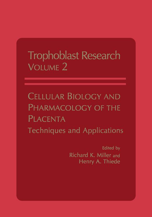 Produktbild: Cellular Biology and Pharmacology of the Placenta