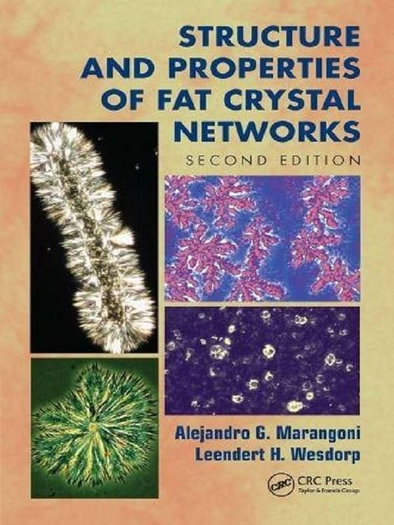 Produktbild: Marangoni, A: Structure and Properties of Fat Crystal Networ