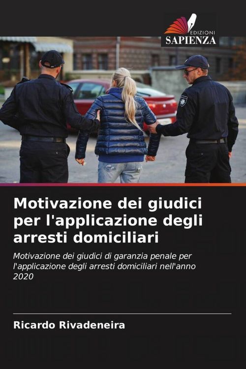 Produktbild: Motivazione dei giudici per l'applicazione degli arresti domiciliari