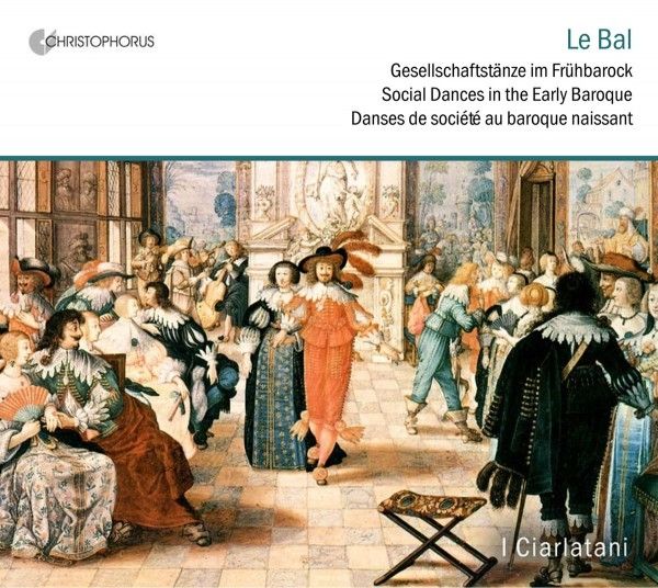 Produktbild: Le Bal: Social Dances in the Early Baroque