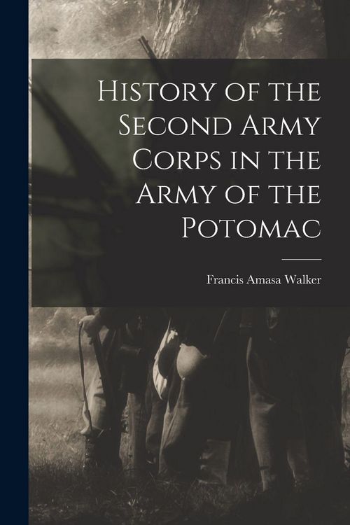Produktbild: History of the Second Army Corps in the Army of the Potomac