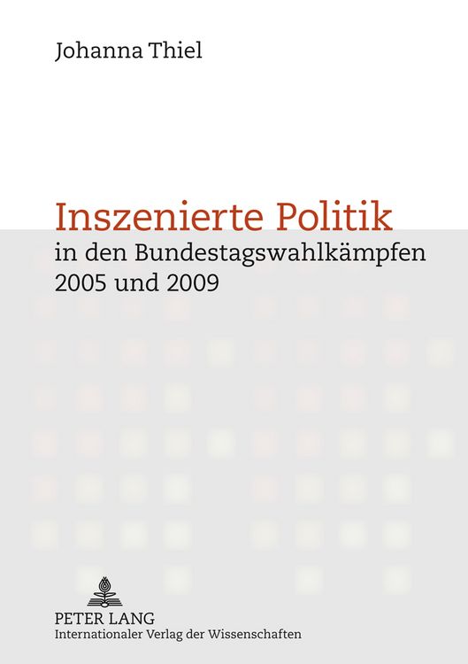 Produktbild: Inszenierte Politik in den Bundestagswahlkaempfen 2005 und 2009