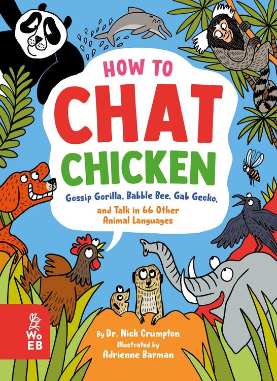 Produktbild: How to Chat Chicken, Gossip Gorilla, Babble Bee, Gab Gecko, and Talk in 66 Other Animal Languages