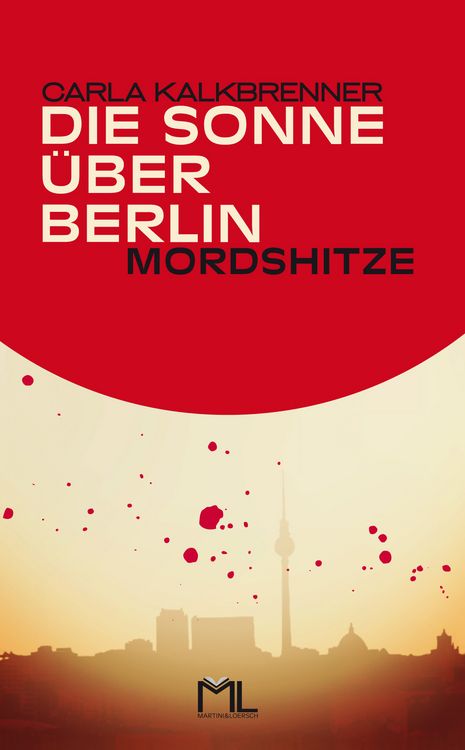 Produktbild: Die Sonne &uuml;ber Berlin - Mordshitze