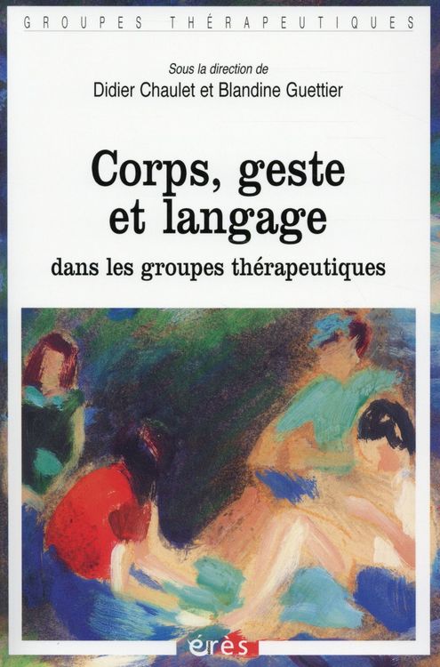 Produktbild: Corps, geste et langage dans les groupes th&eacute;rapeutiques