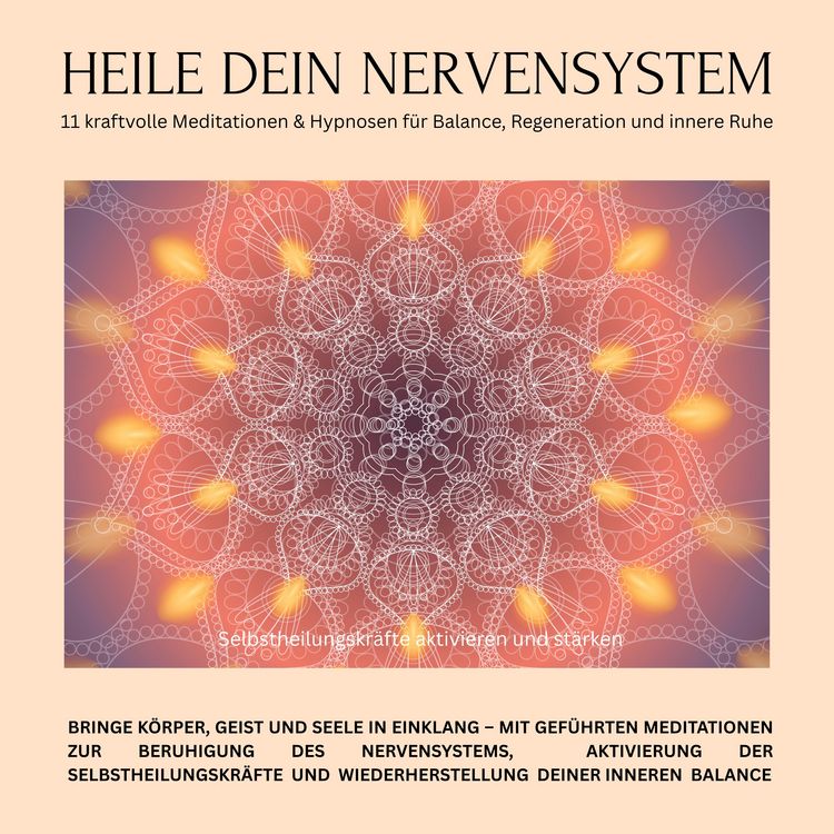 Produktbild: Heile dein Nervensystem &ndash; Selbstheilungskräfte aktivieren und stärken &ndash; 11 kraftvolle Meditationen & Hypnosen f&uuml;r Balance, Regeneration und innere Ruhe