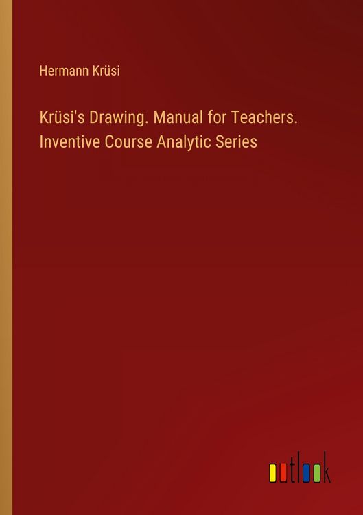 Produktbild: Kr&uuml;si's Drawing. Manual for Teachers. Inventive Course Analytic Series