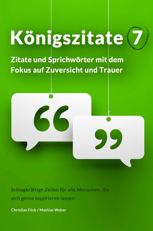 Produktbild: K&ouml;nigszitate 7: Zitate und Sprichw&ouml;rter mit dem Fokus auf Zuversicht und Trauer
