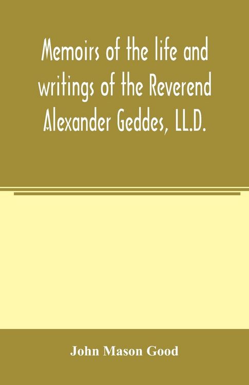 Produktbild: Memoirs of the life and writings of the Reverend Alexander Geddes, LL.D.