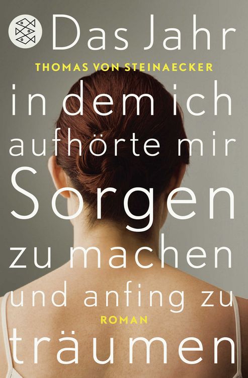 Produktbild: Das Jahr, in dem ich aufh&ouml;rte, mir Sorgen zu machen, und anfing zu tr&auml;umen