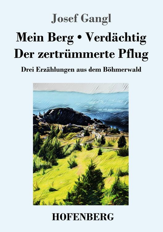 Produktbild: Mein Berg / Verd&auml;chtig / Der zertr&uuml;mmerte Pflug