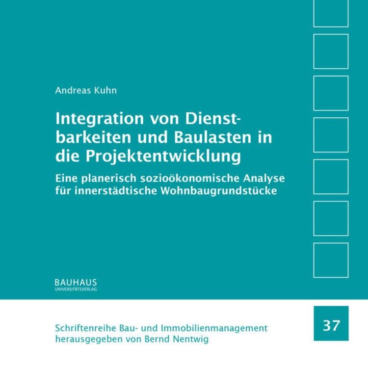Produktbild: Integration von Dienstbarkeiten und Baulasten in die Projektentwicklung