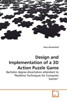 Produktbild: Wockenfu&szlig;, F: Design and Implementation of a 3D Action Puzzl