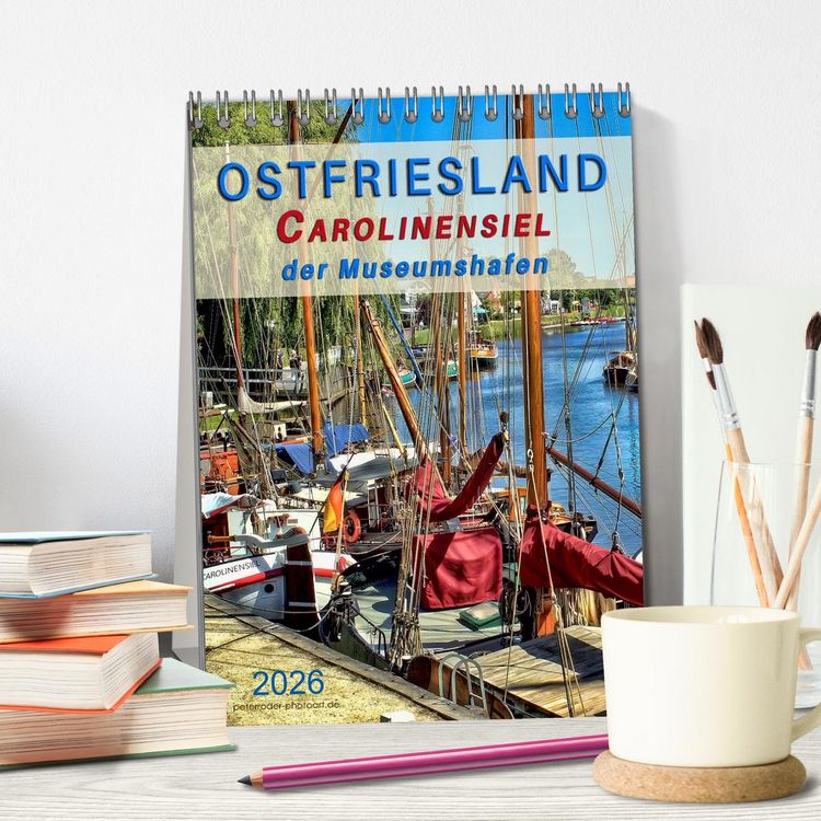 Produktbild: Ostfriesland - Carolinensiel, der Museumshafen (Tischkalender 2026 DIN A5 hoch), CALVENDO Monatskalender