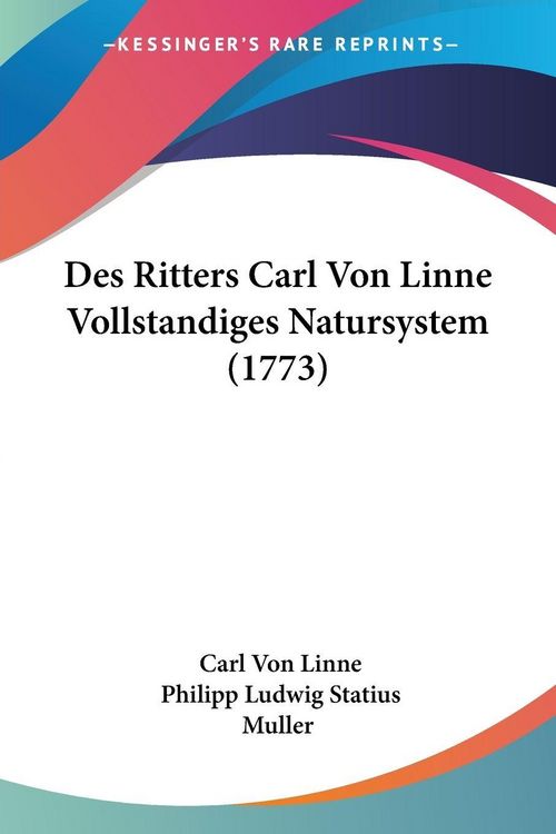 Produktbild: Des Ritters Carl Von Linne Vollstandiges Natursystem (1773)
