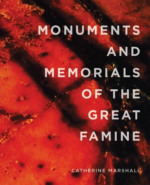 Produktbild: Monuments and Memorials of the Great Famine