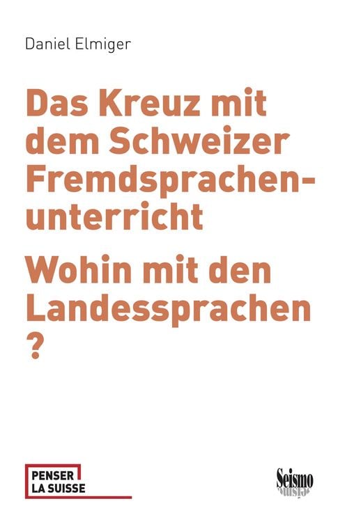 Produktbild: Das Kreuz mit dem Schweizer Fremdsprachenunterricht