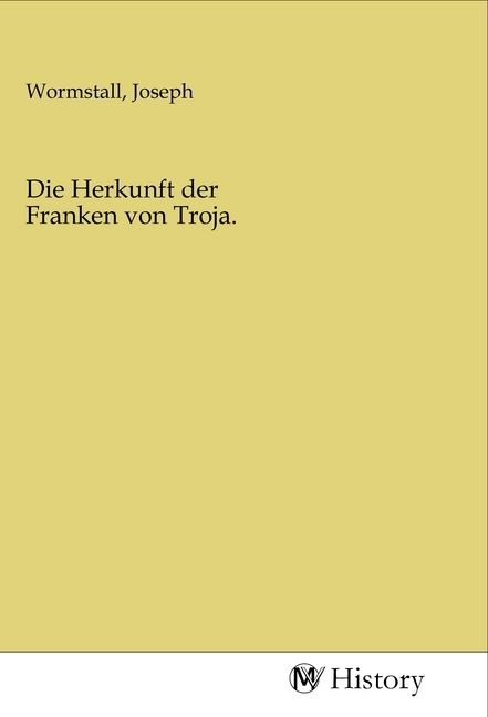 Produktbild: Die Herkunft der Franken von Troja.