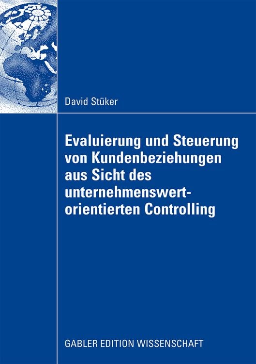 Produktbild: Evaluierung und Steuerung von Kundenbeziehungen aus Sicht des unternehmenswertorientierten Controlling