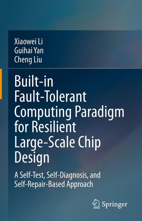 Produktbild: Built-in Fault-Tolerant Computing Paradigm for Resilient Large-Scale Chip Design