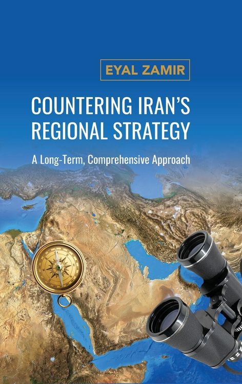 Produktbild: Zamir, E: Countering Iran's Regional Strategy