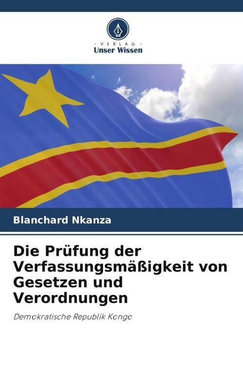 Produktbild: Die Pr&uuml;fung der Verfassungsm&auml;&szlig;igkeit von Gesetzen und Verordnungen