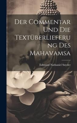 Produktbild: Der Commentar Und Die Text&uuml;berlieferung Des Mahavamsa