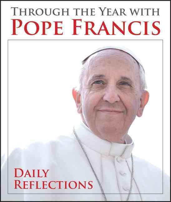 Produktbild: Pope Francis: Through the Year with Pope Francis